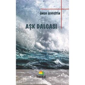 Aşk Dalgası - Ömer Seyfeddin