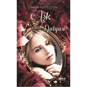 Aşk Dalgası - Ömer Seyfeddin