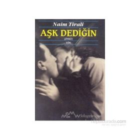 Aşk Dediğin - Naim Tirali