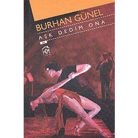 AŞK DEDIM ONA - BURHAN GÜNEL