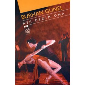AŞK DEDIM ONA - BURHAN GÜNEL