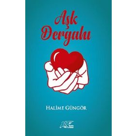 Aşk Dergahı Halime Güngör