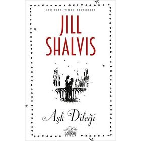 Aşk Dileği - Jill Shalvis