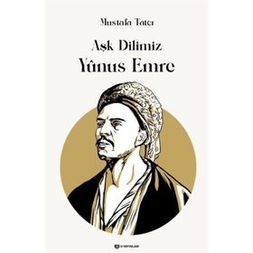 Aşk Dilimiz Yunus Emre Mustafa Tatcı