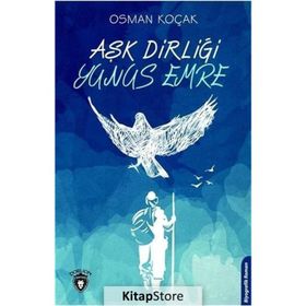 Aşk Dirliği Yunus Emre - Osman Koçak