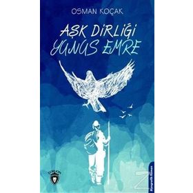 Aşk Dirliği - Yunus Emre