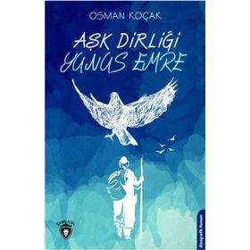 Aşk Dirliği - Yunus Emre