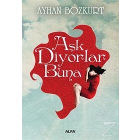 Aşk Diyorlar Buna - Ayhan Bozkurt