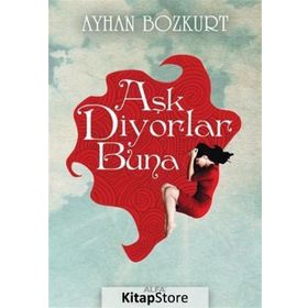 Aşk Diyorlar Buna - Ayhan Bozkurt