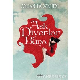 Aşk Diyorlar Buna - Ayhan Bozkurt