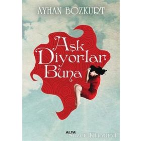 Aşk Diyorlar Buna - Ayhan Bozkurt