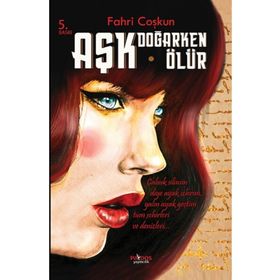 AŞK DOĞARKEN ÖLÜR - FAHRI COŞKUN