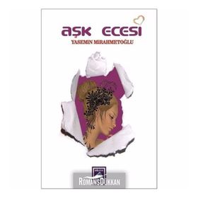 Aşk Ecesi - Yasemin Mirahmetoğlu
