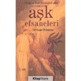 Aşk Efsaneleri 1. Cilt - Serkan Özburun