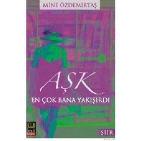 AŞK EN ÇOK BANA YAKIŞIRDI - MINE ÖZDEMİRTAŞ