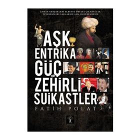 Aşk Entrika Güç ve Zehir - Fatih Polat