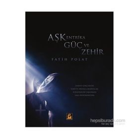 Aşk Entrika Güç ve Zehir - Fatih Polat