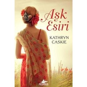 Aşk Esiri - Kathryn Caskie