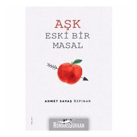 Aşk Eski Bir Masal - Ahmet Savaş Özpınar