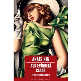 Aşk Evindeki Casus - Anais Nin