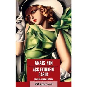 Aşk Evindeki Casus - Anais Nin