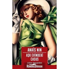 Aşk Evindeki Casus - Anais Nin