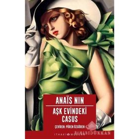 Aşk Evindeki Casus - Anais Nin