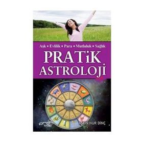 AŞK-EVLILIK-PARA-MUTLULUK-SAĞLIK PRATIK ASTROLOJI - AŞKIN NUR DİNÇ