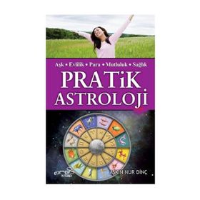 AŞK-EVLILIK-PARA-MUTLULUK-SAĞLIK PRATIK ASTROLOJI - AŞKIN NUR DİNÇ
