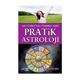 AŞK-EVLILIK-PARA-MUTLULUK-SAĞLIK PRATIK ASTROLOJI - AŞKIN NUR DİNÇ