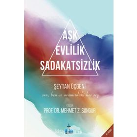 Aşk Evlilik Sadakatsizlik / Mehmet Z. Sungur