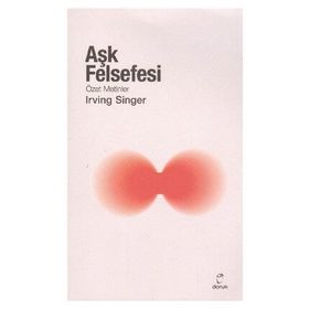 Aşk Felsefesi - Irving Singer