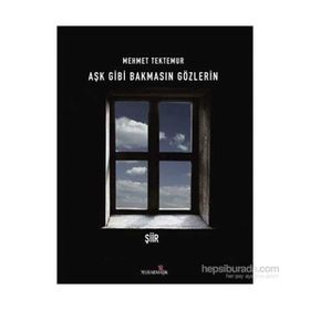Aşk Gibi Bakmasın Gözlerin - Mehmet Tektemur
