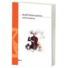 Aşk Gibi Bakmasın Gözlerin - Mehmet Tektemur