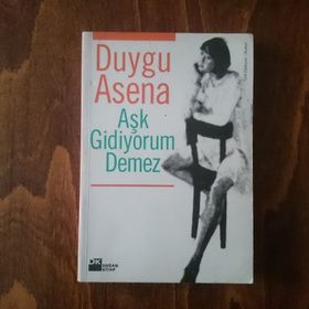 AŞK GIDIYORUM DEMEZ - DUYGU ASENA