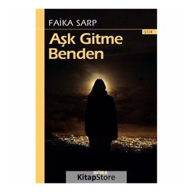 Aşk Gitme Benden - Faika Sarp