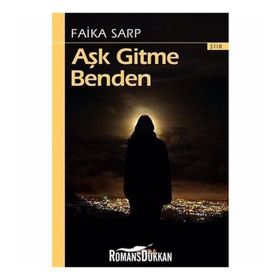 Aşk Gitme Benden - Faika Sarp