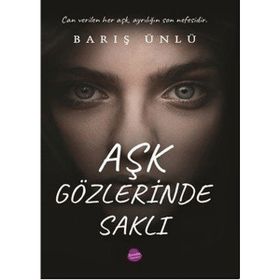 Aşk Gözlerinde Saklı - Barış Ünlü