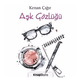 Aşk Gözlüğü - Kenan Çığır