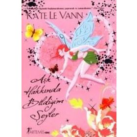 AŞK HAKKINDA BİLDİĞİM ŞEYLER - KATE LE VANN