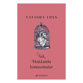 Aşk Hakkında Konuşmalar Serenad Yayınevi