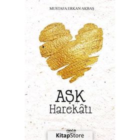 Aşk Harekatı - Mustafa Erkan Akbaş