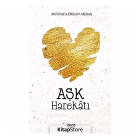 Aşk Harekatı - Mustafa Erkan Akbaş