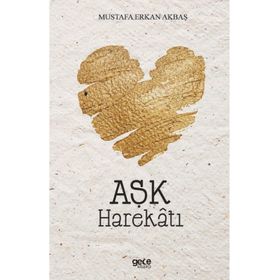 Aşk Harekatı - Mustafa Erkan Akbaş