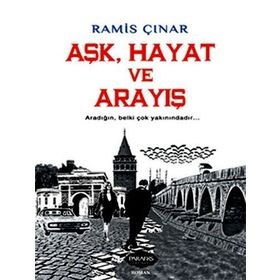Aşk, Hayat ve Arayış - Ramis Çınar