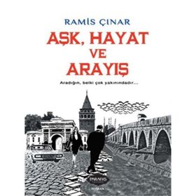 Aşk, Hayat ve Arayış - Ramis Çınar
