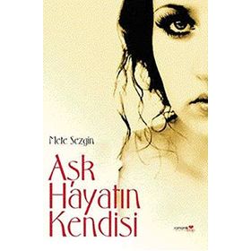 Aşk Hayatın Kendisi - ydr mete sezgin