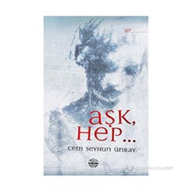 AŞK, HEP... - CEM SEYHUN ÜNBAY
