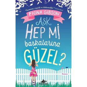 Aşk Hep Mi Başkalarına Güzel? - Fiona Gibson