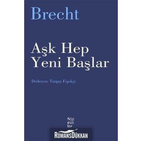 AŞK HEP YENI BAŞLAR - BERTOLT BRECHT